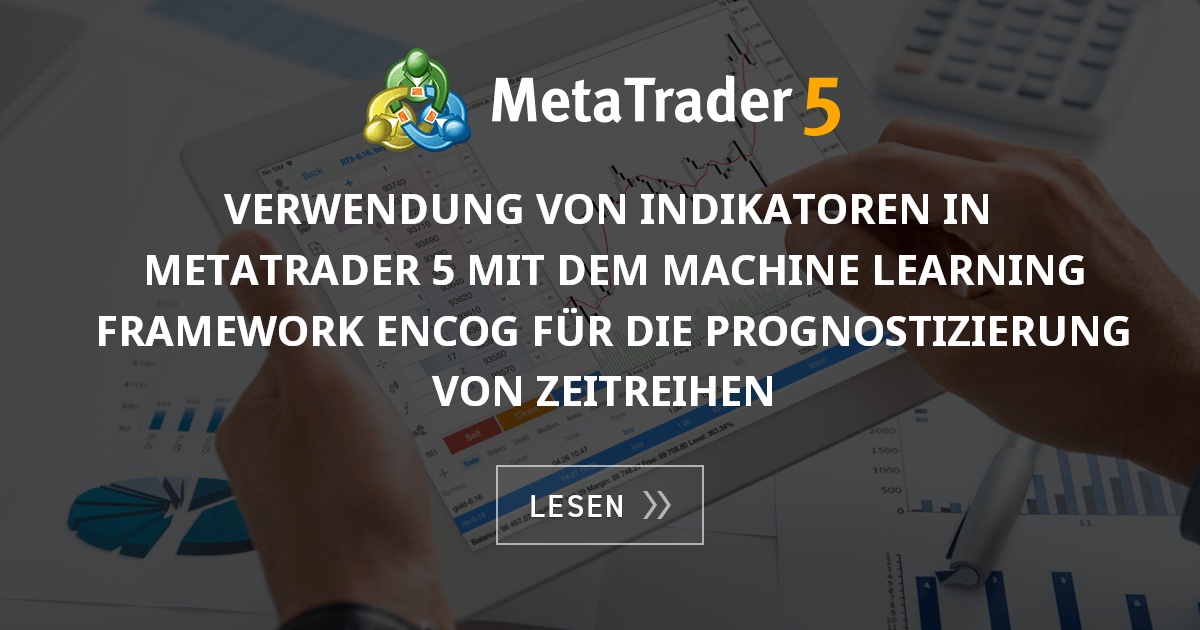 Verwendung von Indikatoren in MetaTrader 5 mit dem Machine Learning ...