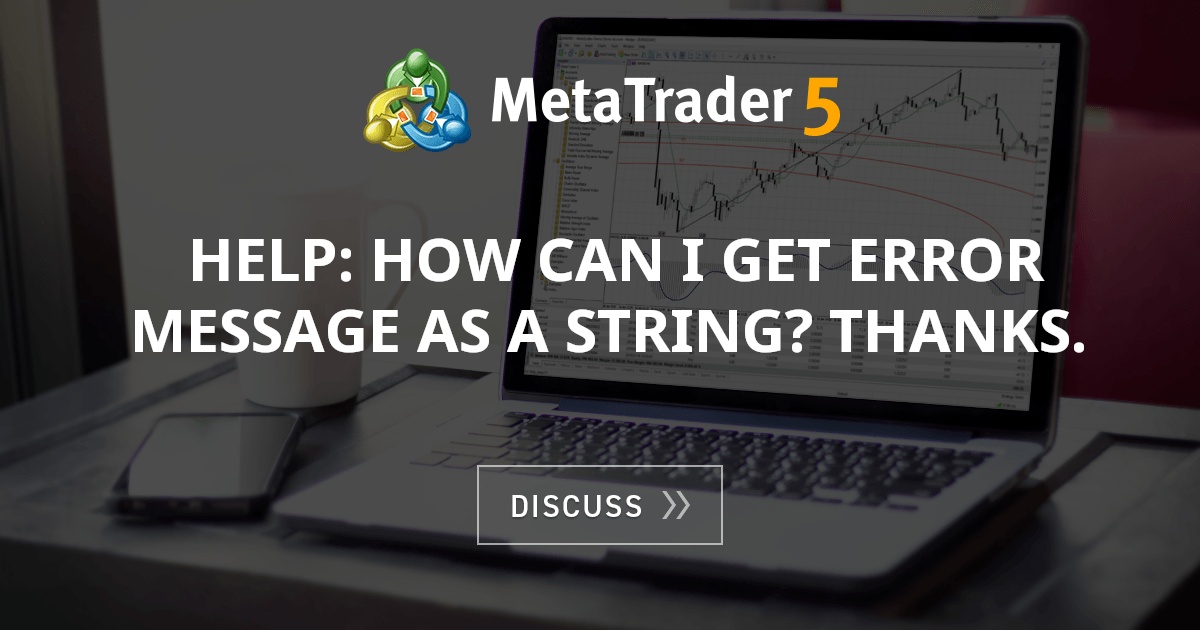 Help: How can I get error message as a string? Thanks. - Stock Trading ...