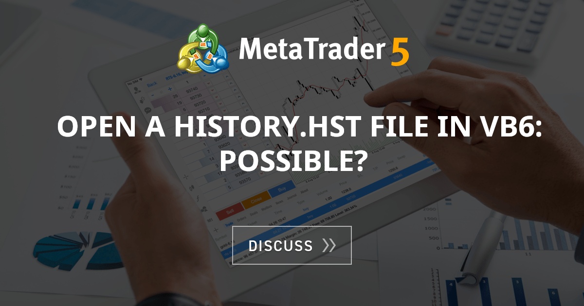 Open a History.hst file in vb6: Possible? - Monetary Policy - MQL4 and ...