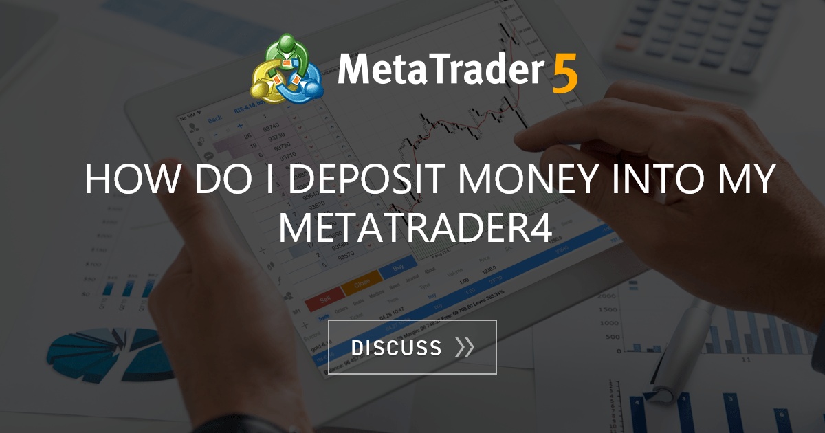 how do i deposit money into my metatrader4 - Trading Accounts - General - MQL5 programming forum