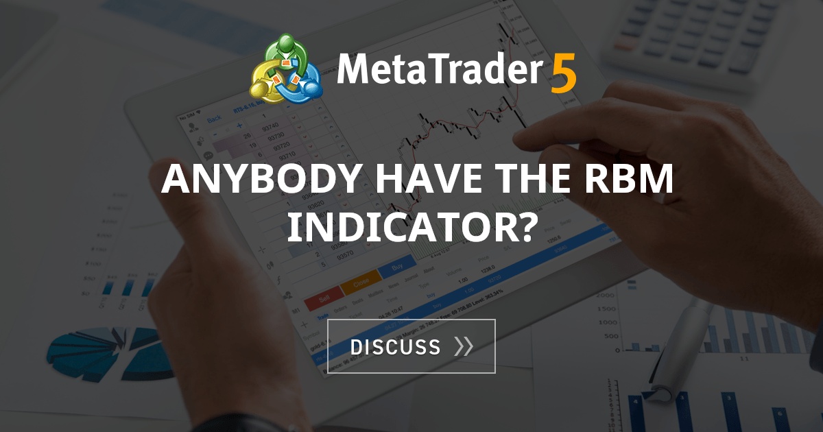 Anybody have the RBM indicator? - MT4 - General - MQL5 programming forum