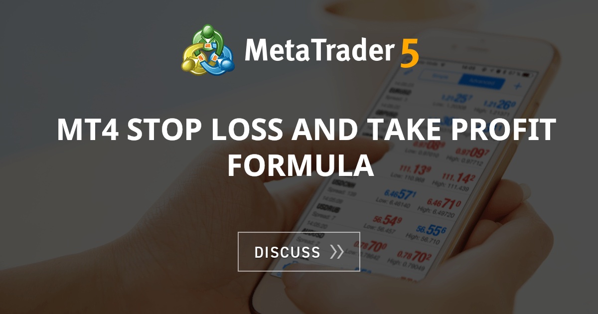MT4 Stop Loss And Take Profit Formula Take Profit MQL4 And 