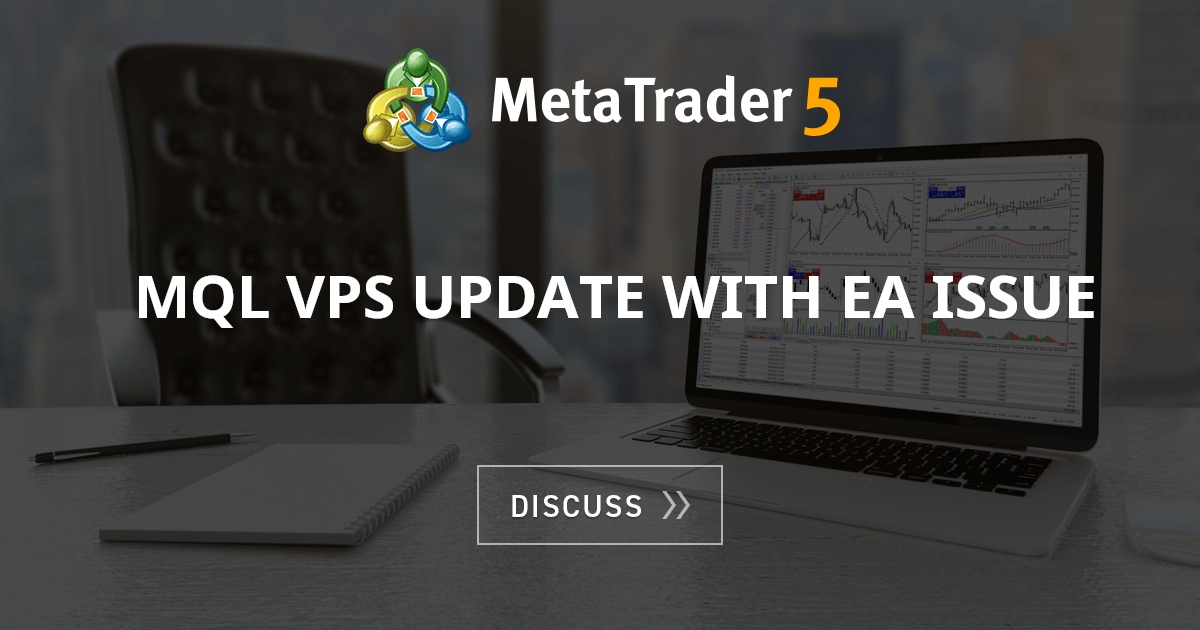 MQL VPS update with EA issue - Hedging of Positions - General - MQL5 ...