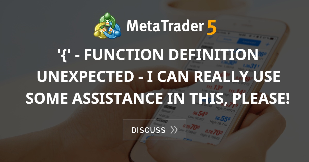 function-definition-unexpected-i-can-really-use-some-assistance-in