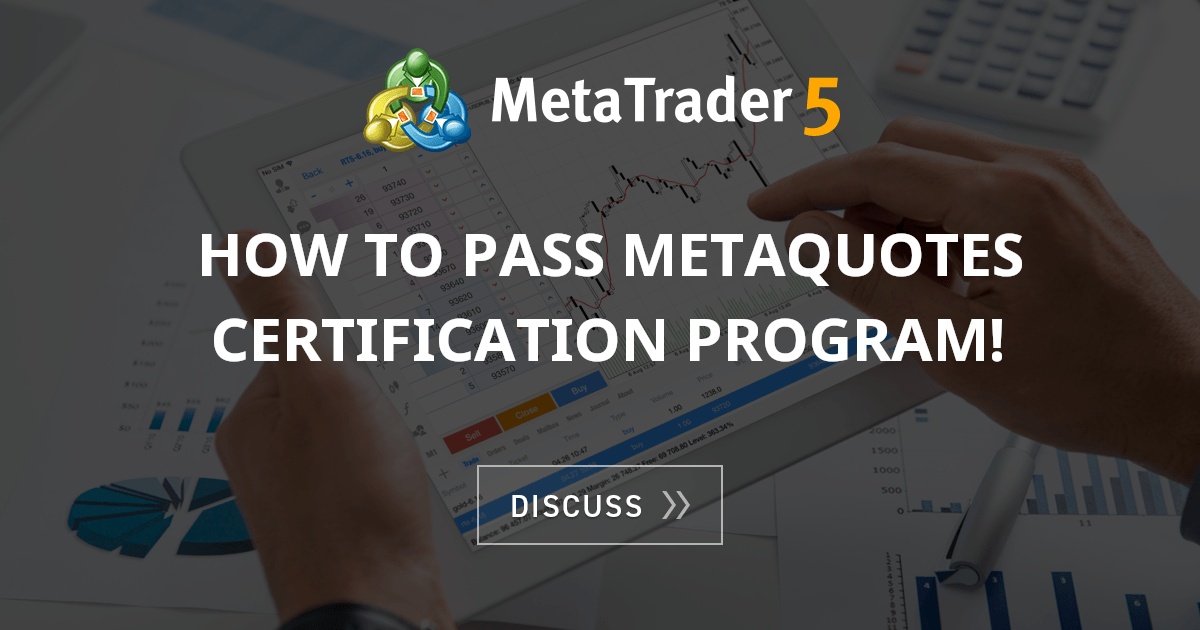 how to pass MetaQuotes Certification Program! - Forex Market - General ...