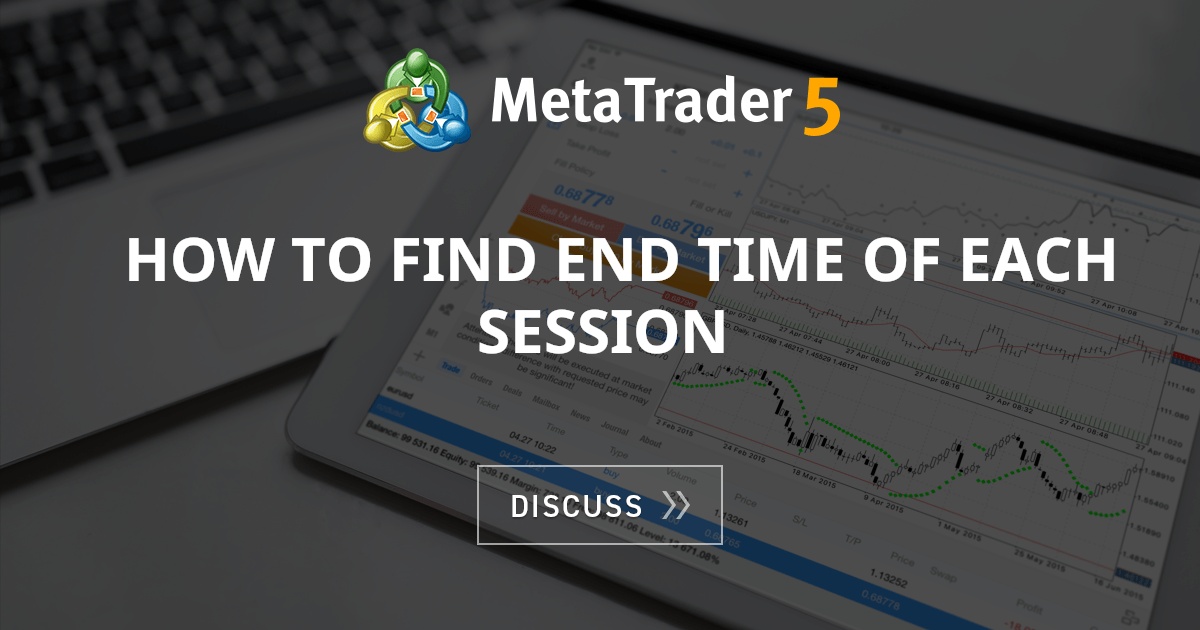 how-to-find-end-time-of-each-session-trading-positions-expert