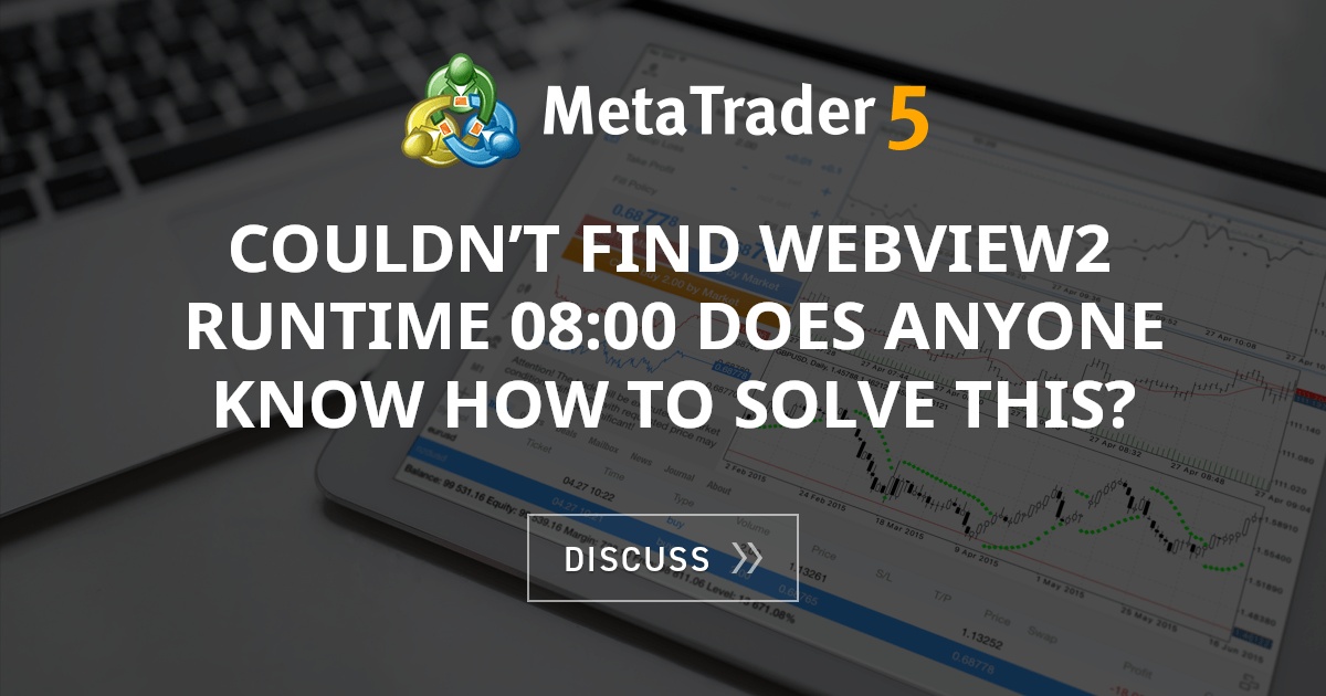 couldn’t find webview2 runtime 08:00 Does anyone know how to solve this ...