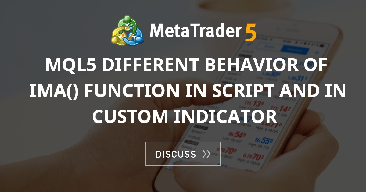 mql5 different behavior of iMA() function in script and in custom ...