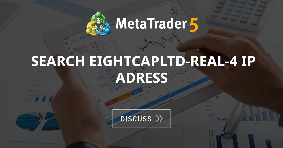 Search EightcapLtd-Real-4 ip adress - MT4 - MQL4 and MetaTrader 4 ...