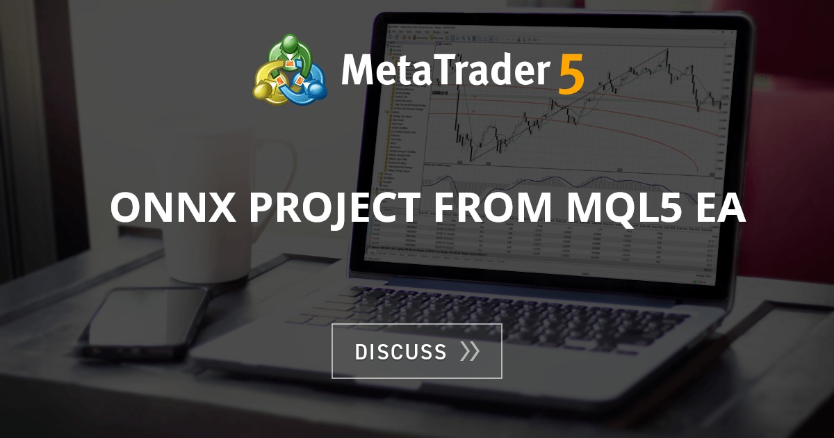 ONNX project from MQL5 EA - MT5 - General - MQL5 programming forum