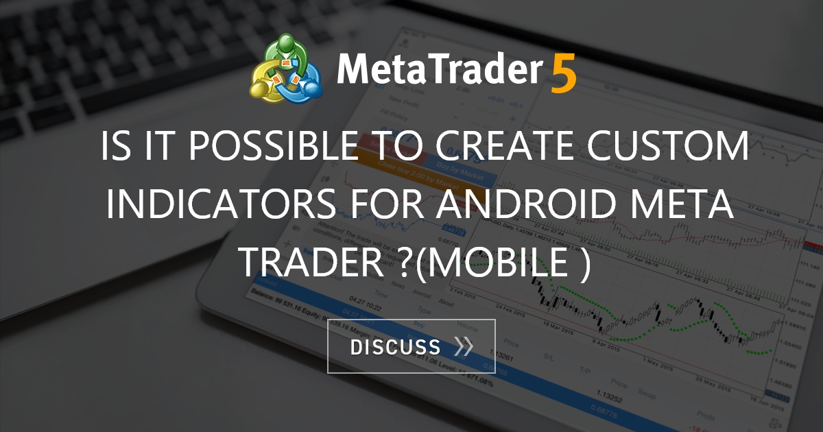 Mt4 android custom indicators