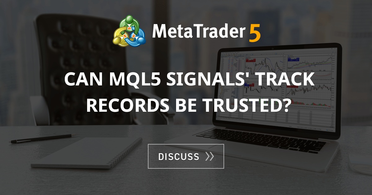 Can MqL5 signals' track records be trusted? - Stock Technical Analysis ...