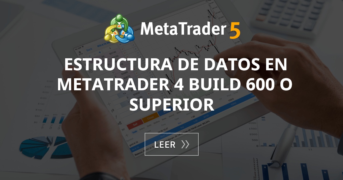 Estructura de datos en MetaTrader 4 Build 600 o superior - Artículos ...