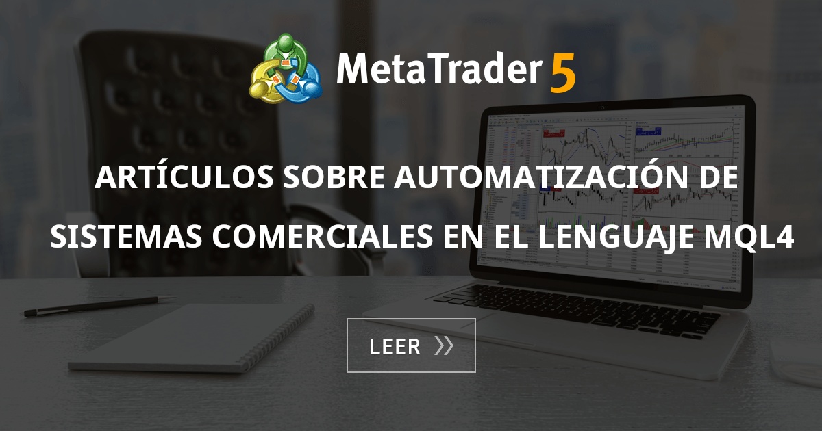 Artículos sobre sistemas de trading algorítmico/automático en MetaTrader 4