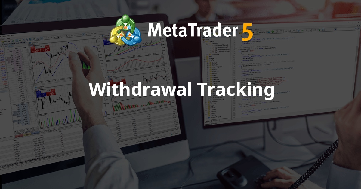 Скачать бесплатно эксперт 'Withdrawal Tracking' от 'Wamek' для ...