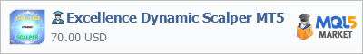 Купить эксперта Excellence Dynamic Scalper MT5 в магазине систем алготрейдинга